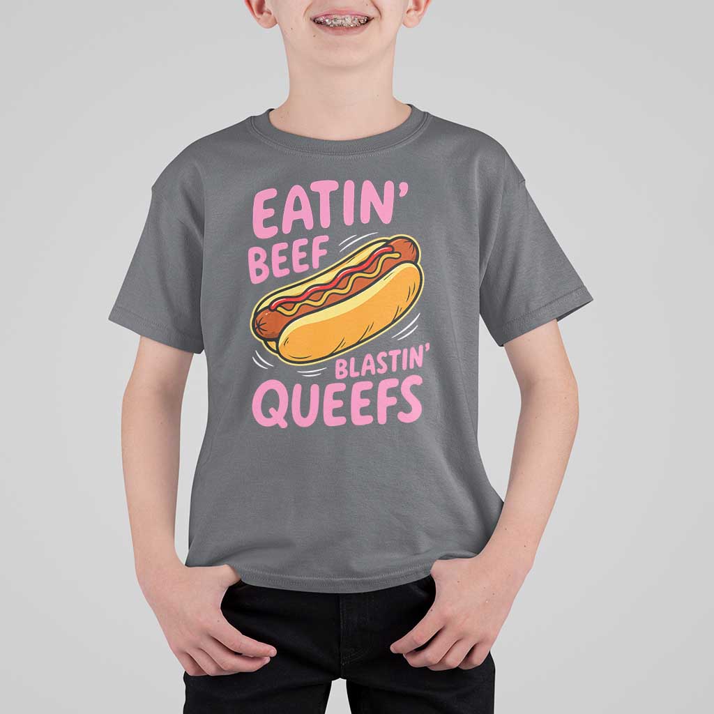 Eatin Beef Blastin' Queefs Funny Hot Dog Adult Humor T Shirt For Kid