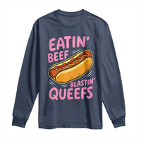 Eatin Beef Blastin' Queefs Funny Hot Dog Adult Humor Long Sleeve Shirt