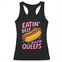 Eatin Beef Blastin' Queefs Funny Hot Dog Adult Humor Racerback Tank Top