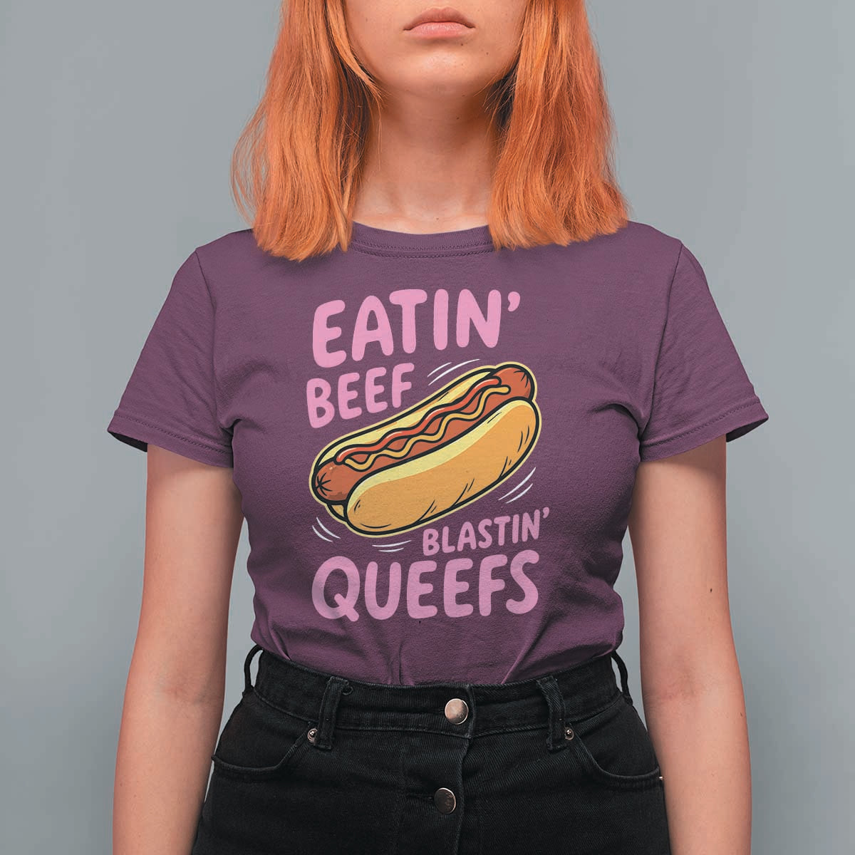 Eatin Beef Blastin' Queefs Funny Hot Dog Adult Humor T Shirt For Women