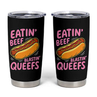 Eatin Beef Blastin' Queefs Funny Hot Dog Adult Humor Tumbler Cup