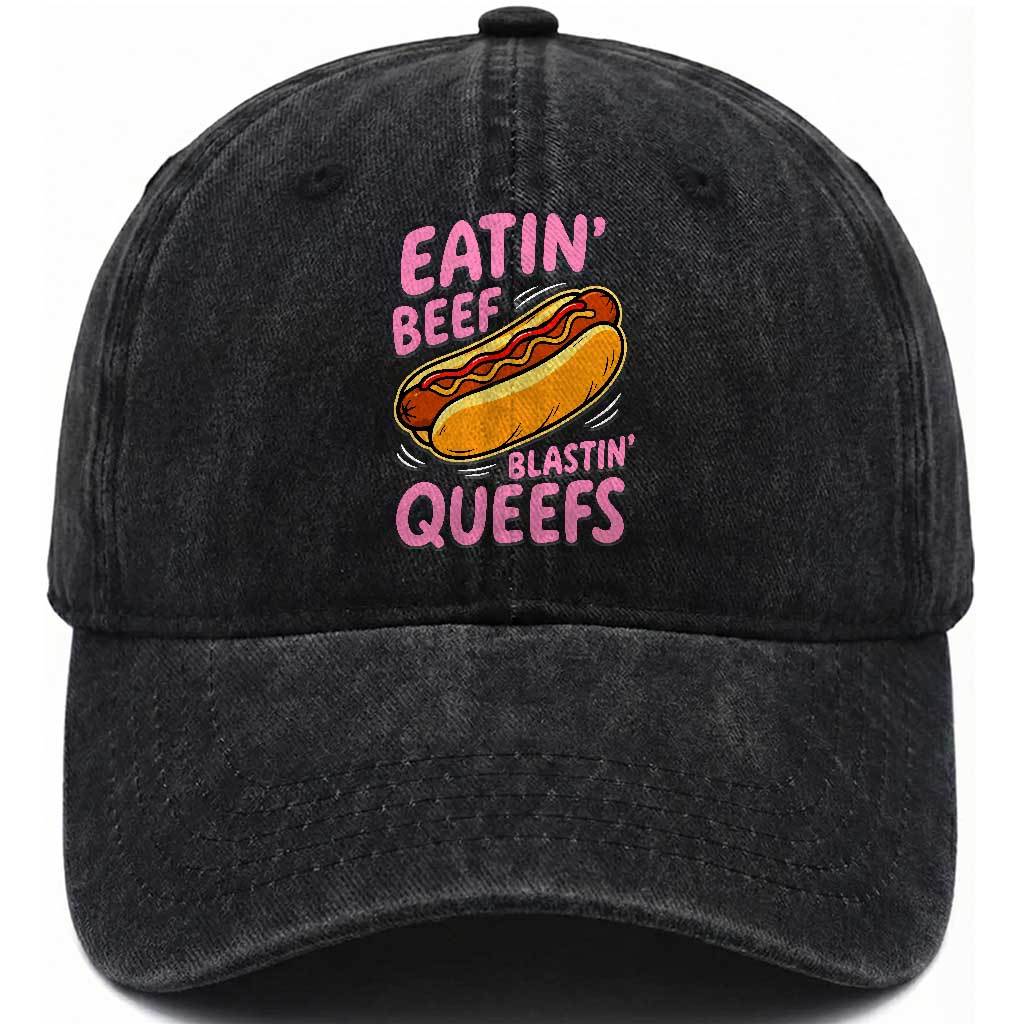 Eatin Beef Blastin' Queefs Funny Hot Dog Adult Humor Washed Cotton Baseball Cap
