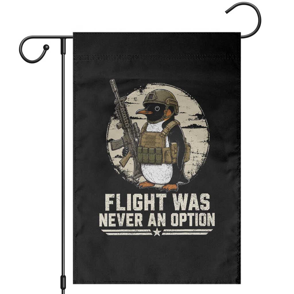 Funny Penguin Flight Was Never An Option Garden Flag Tactical Penguin Gun Lover