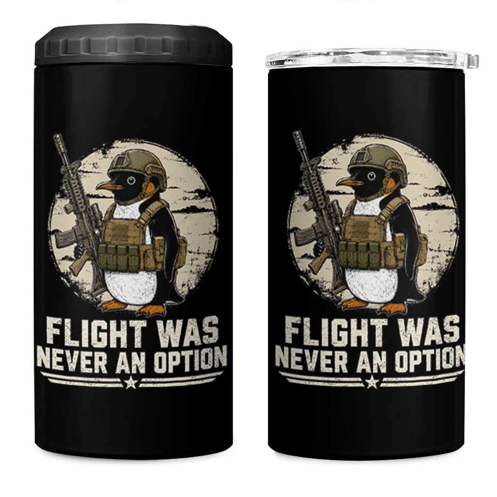 Funny Penguin Flight Was Never An Option 4 in 1 Can Cooler Tumbler Tactical Penguin Gun Lover