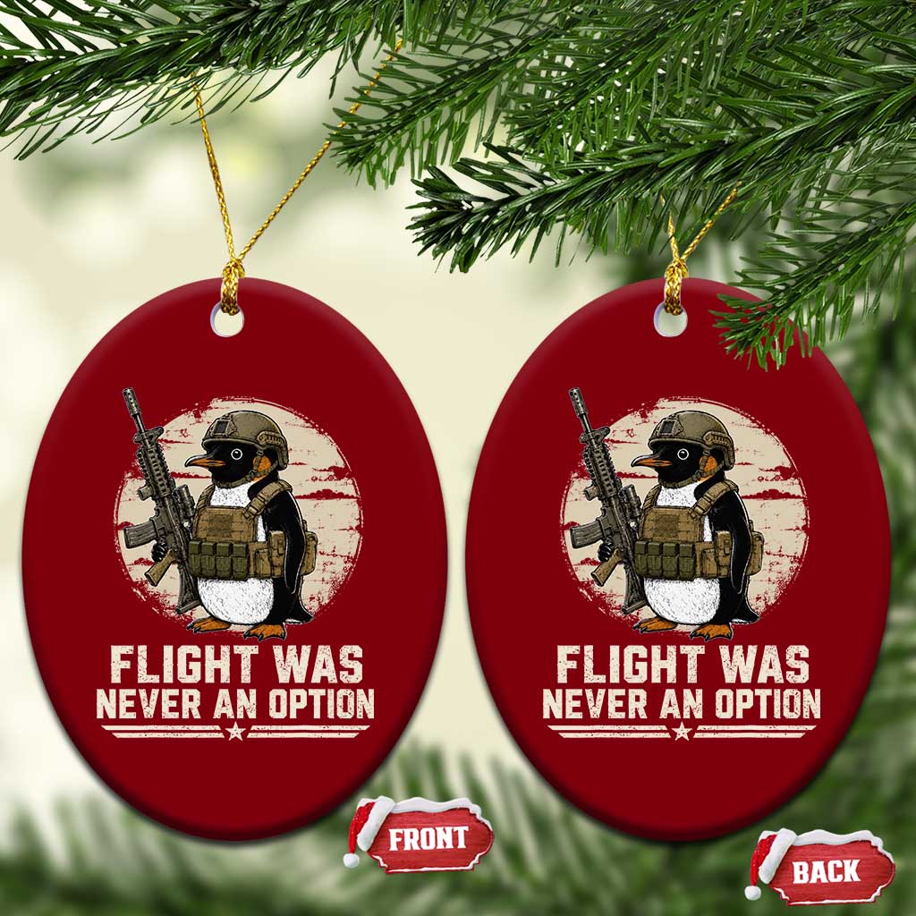Funny Penguin Flight Was Never An Option Ceramic Ornament Tactical Penguin Gun Lover