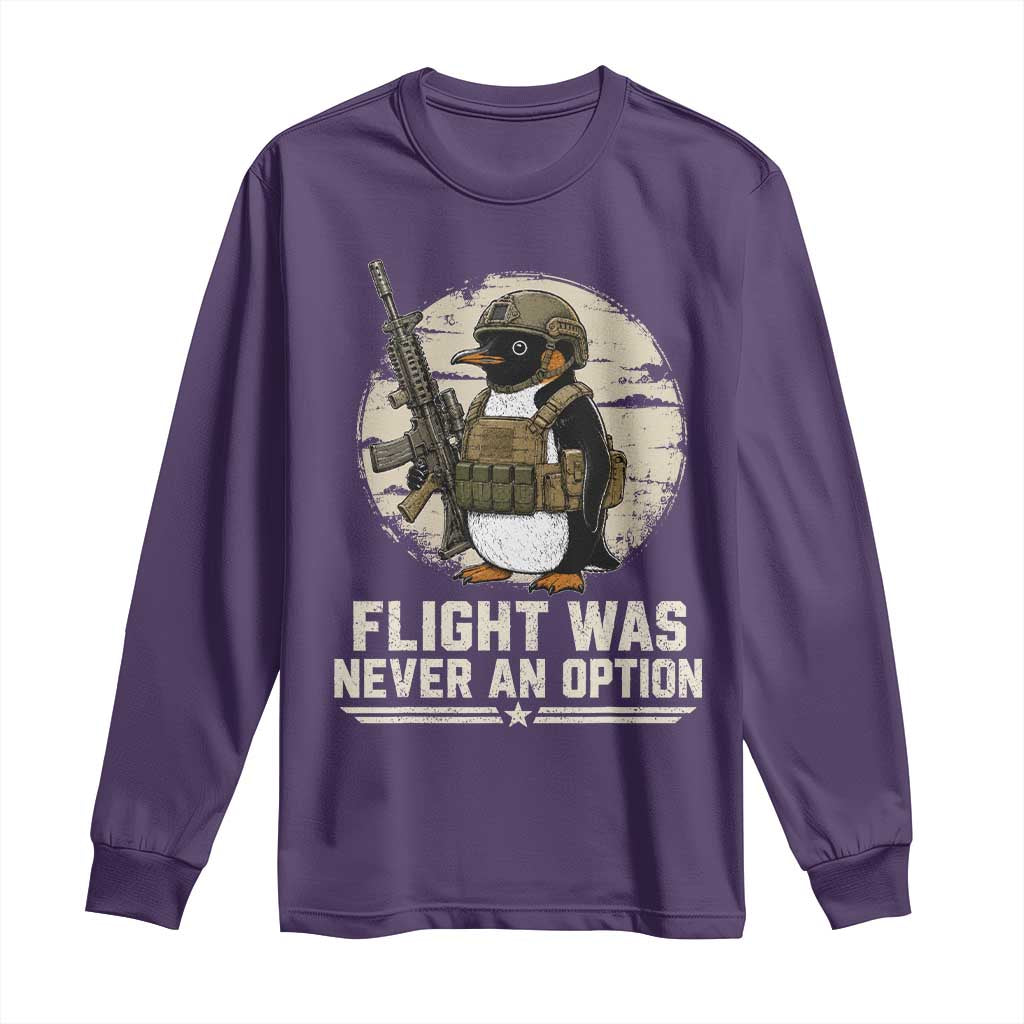 Funny Penguin Flight Was Never An Option Long Sleeve Shirt Tactical Penguin Gun Lover