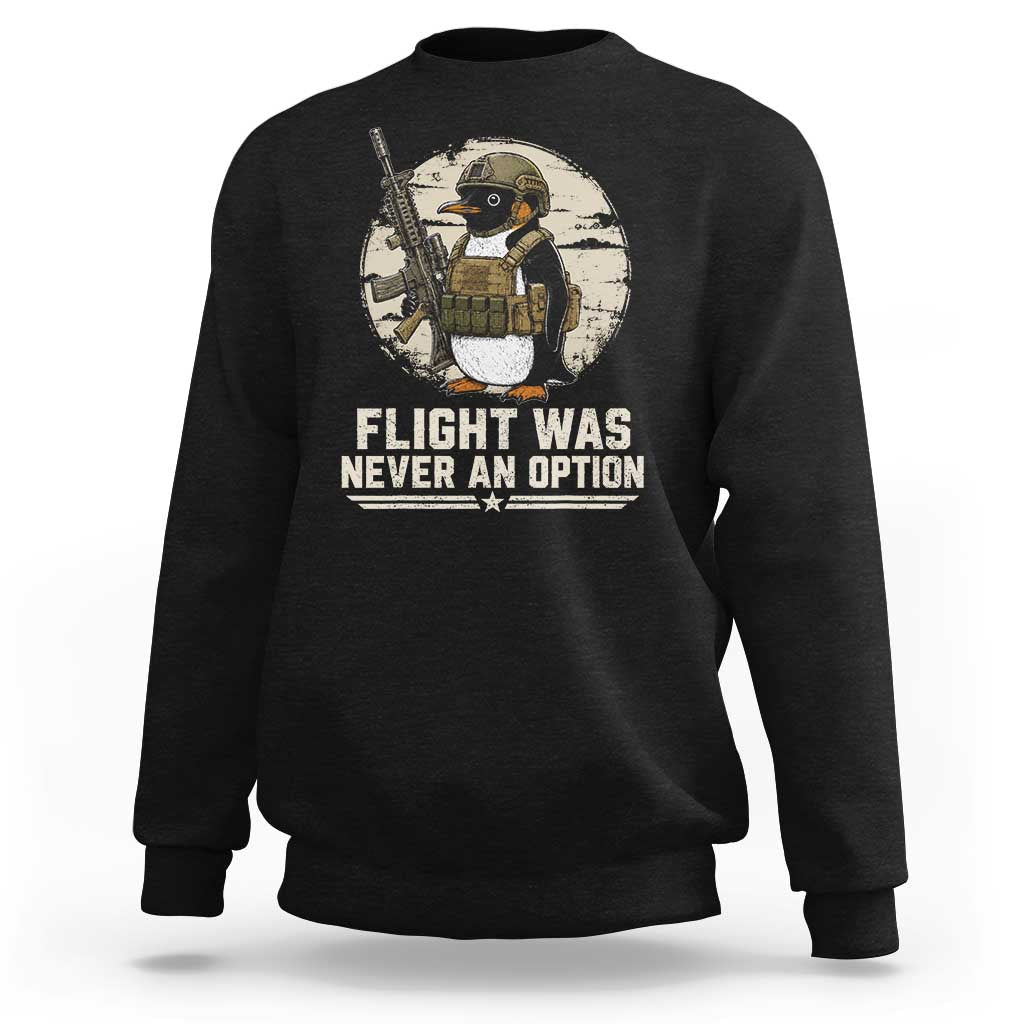 Funny Penguin Flight Was Never An Option Sweatshirt Tactical Penguin Gun Lover