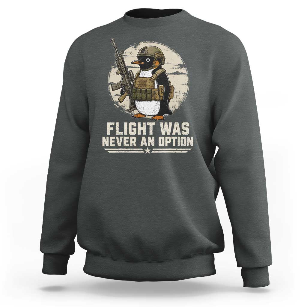 Funny Penguin Flight Was Never An Option Sweatshirt Tactical Penguin Gun Lover