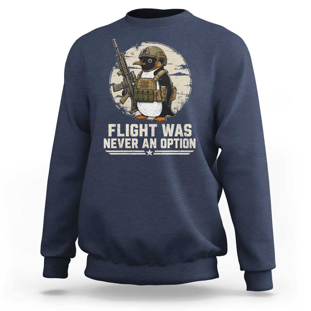 Funny Penguin Flight Was Never An Option Sweatshirt Tactical Penguin Gun Lover