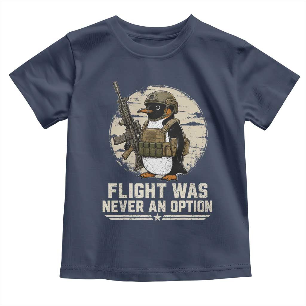Funny Penguin Flight Was Never An Option Toddler T Shirt Tactical Penguin Gun Lover