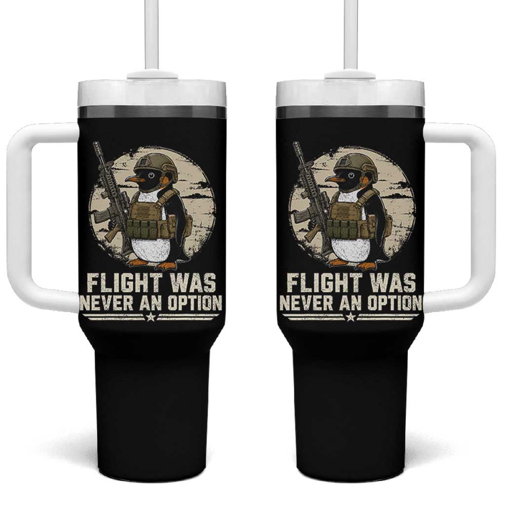 Funny Penguin Flight Was Never An Option Tumbler With Handle Tactical Penguin Gun Lover