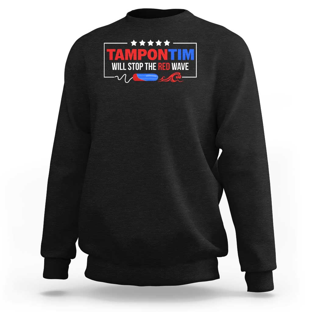 Funny Walz Sweatshirt Tampon Tim Will Stop The Red Wave Star - Wonder Print Shop