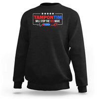 Funny Walz Sweatshirt Tampon Tim Will Stop The Red Wave Star - Wonder Print Shop