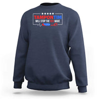 Funny Walz Sweatshirt Tampon Tim Will Stop The Red Wave Star - Wonder Print Shop