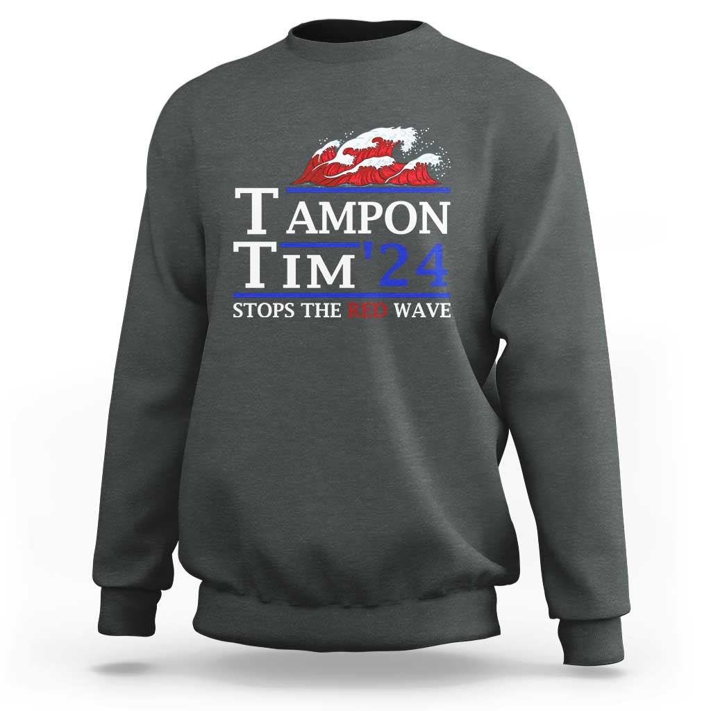 Funny Walz Sweatshirt Tampon Tim'24 Stops The Red Wave American Election - Wonder Print Shop