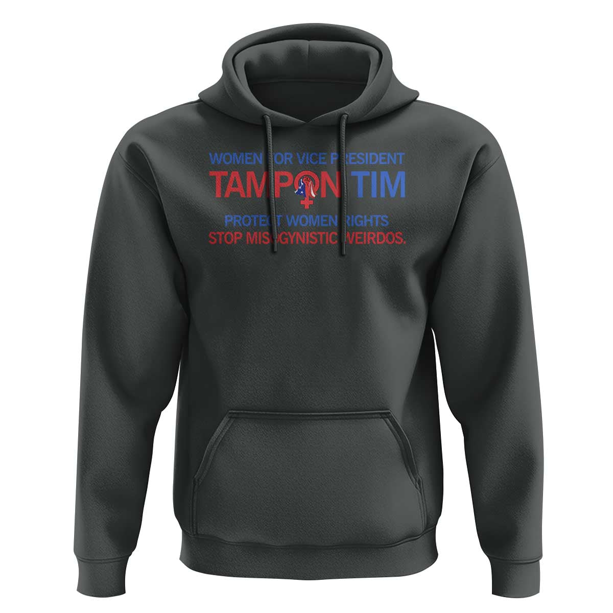 Tim Walz Hoodie Tampon Tim Protect Women Rights Stop Misogynistic Weirdos USA Flag - Wonder Print Shop