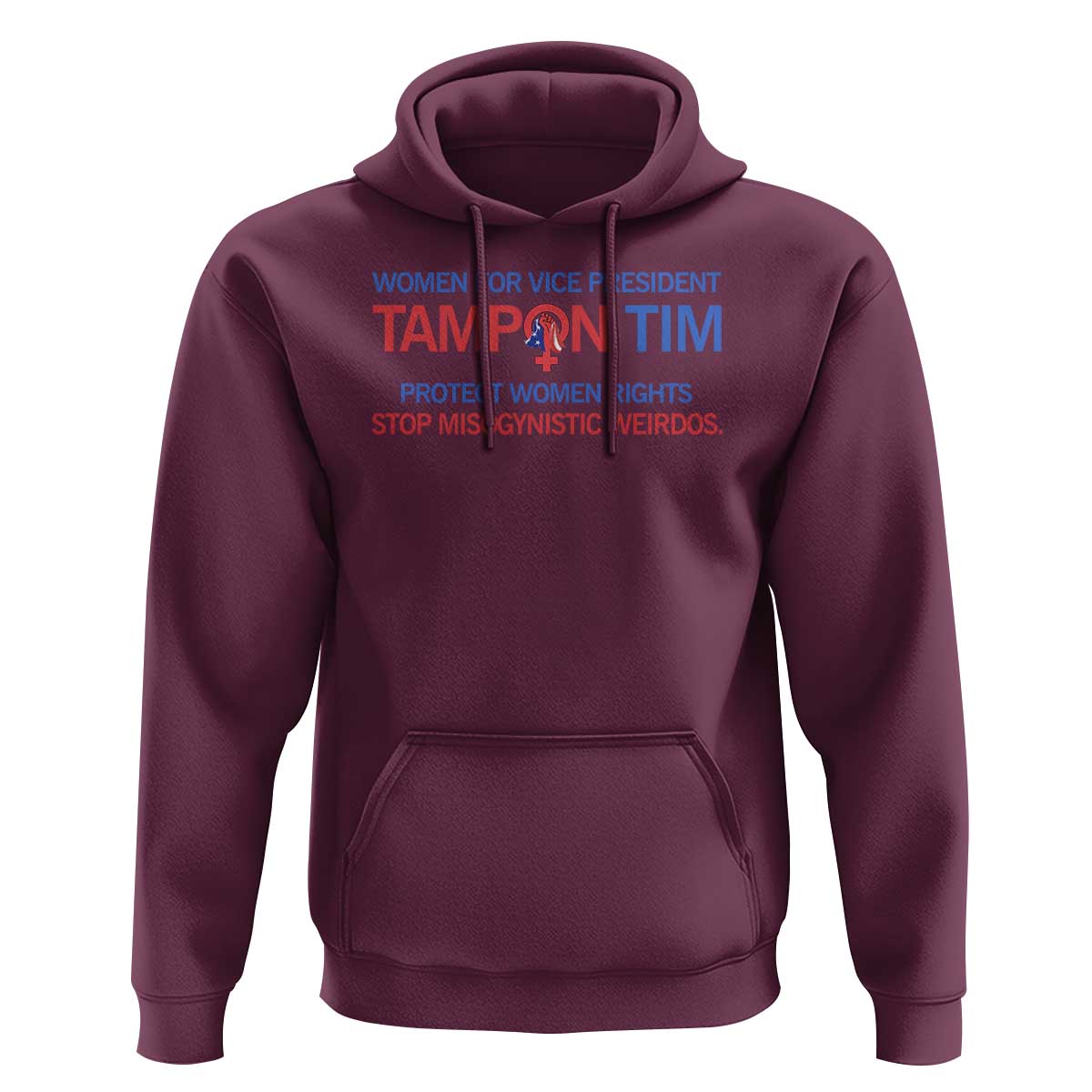 Tim Walz Hoodie Tampon Tim Protect Women Rights Stop Misogynistic Weirdos USA Flag - Wonder Print Shop