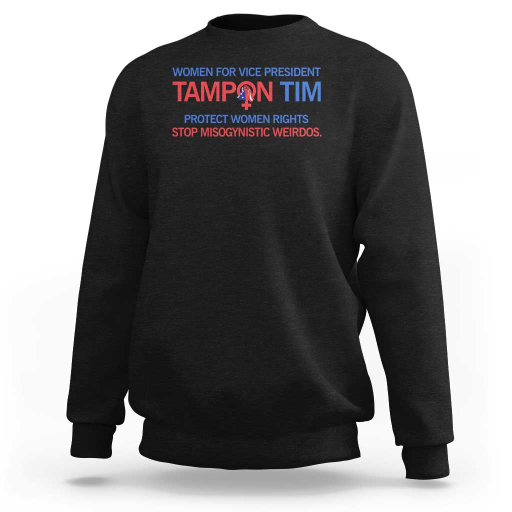 Tim Walz Sweatshirt Tampon Tim Protect Women Rights Stop Misogynistic Weirdos USA Flag - Wonder Print Shop
