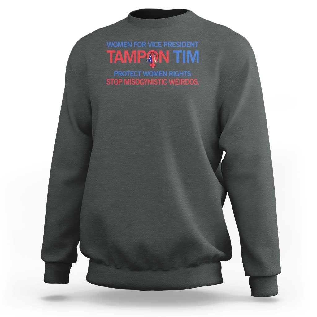 Tim Walz Sweatshirt Tampon Tim Protect Women Rights Stop Misogynistic Weirdos USA Flag - Wonder Print Shop