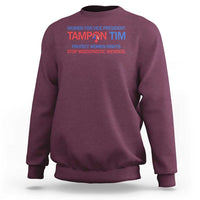 Tim Walz Sweatshirt Tampon Tim Protect Women Rights Stop Misogynistic Weirdos USA Flag - Wonder Print Shop