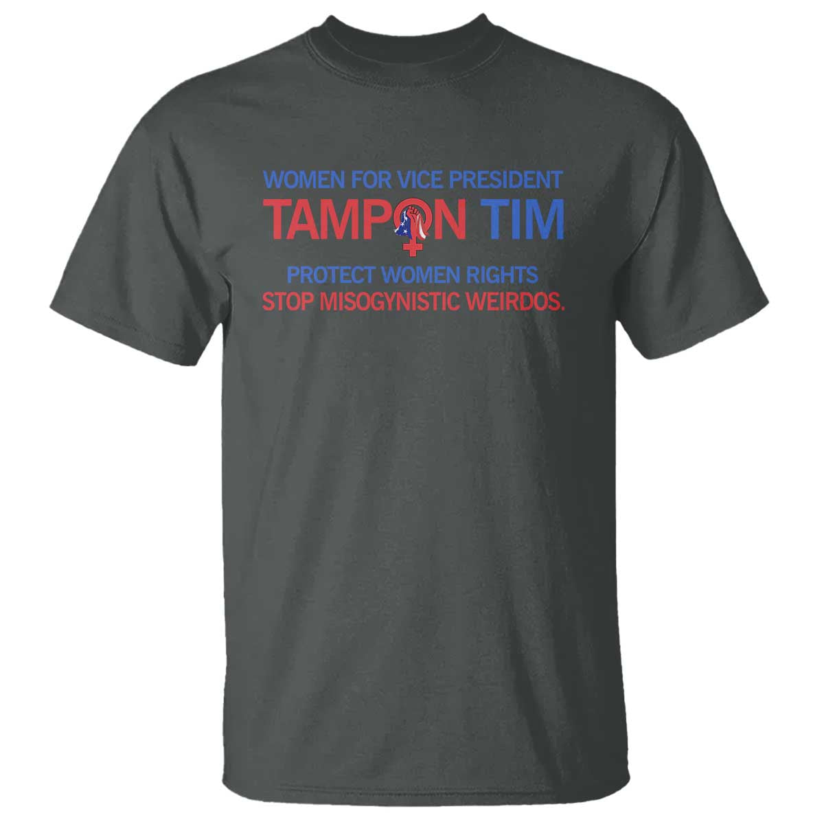 Tim Walz T Shirt Tampon Tim Protect Women Rights Stop Misogynistic Weirdos USA Flag - Wonder Print Shop