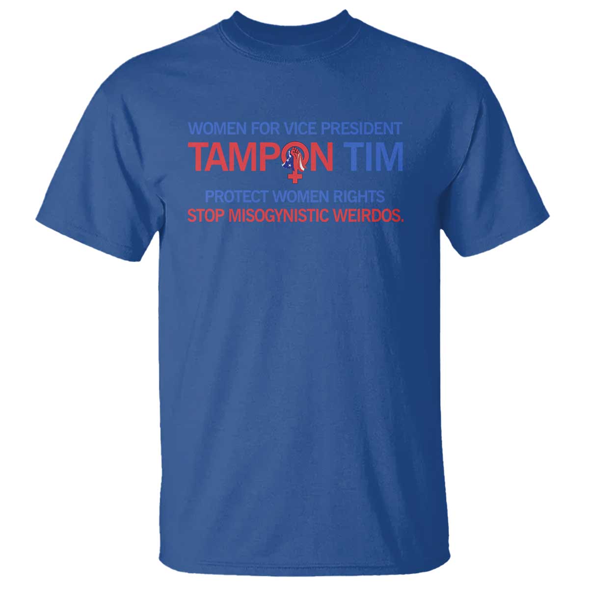 Tim Walz T Shirt Tampon Tim Protect Women Rights Stop Misogynistic Weirdos USA Flag - Wonder Print Shop