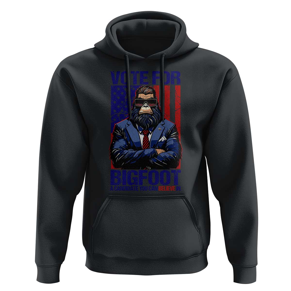 Funny Bigfoot Election Hoodie Vote For Bigfoot A Candidate You Can Believe In 2024 - Wonder Print Shop