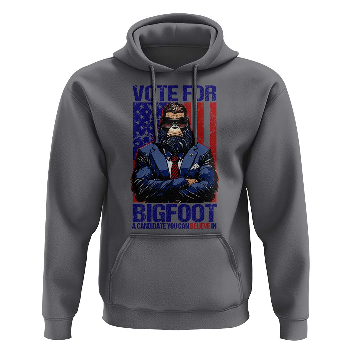 Funny Bigfoot Election Hoodie Vote For Bigfoot A Candidate You Can Believe In 2024 - Wonder Print Shop