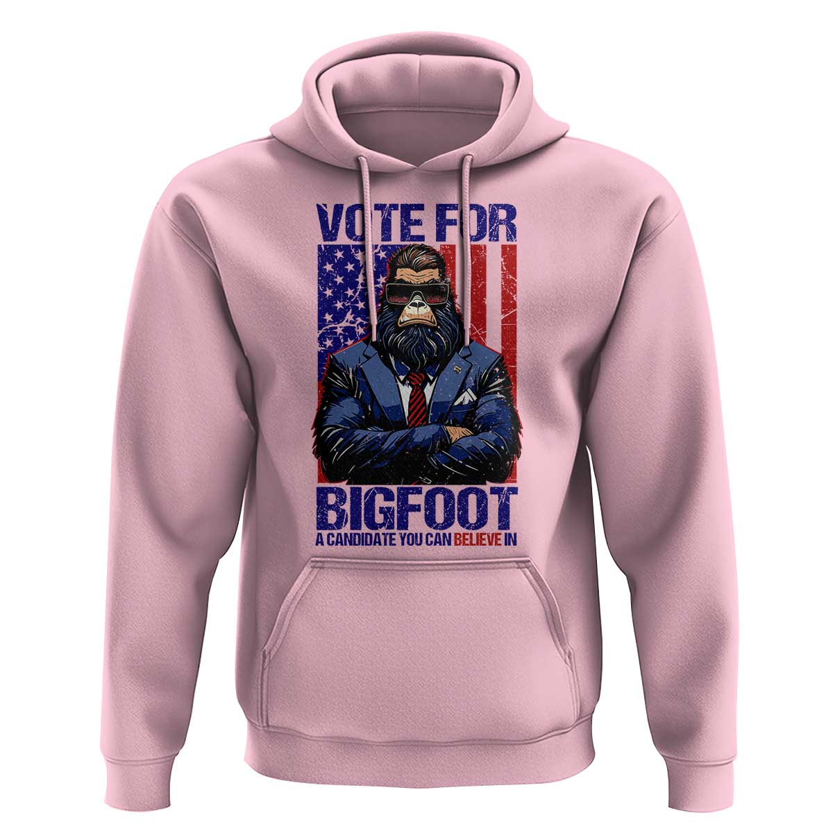 Funny Bigfoot Election Hoodie Vote For Bigfoot A Candidate You Can Believe In 2024 - Wonder Print Shop