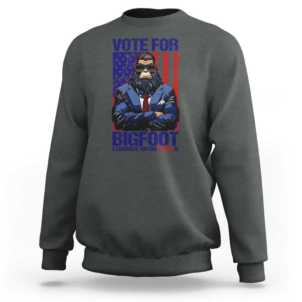 Funny Bigfoot Election Sweatshirt Vote For Bigfoot A Candidate You Can Believe In 2024 - Wonder Print Shop