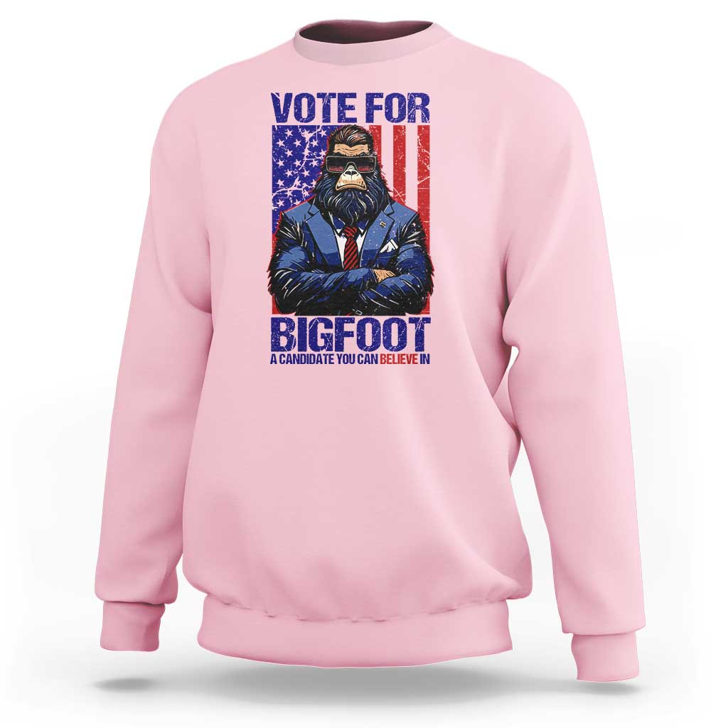Funny Bigfoot Election Sweatshirt Vote For Bigfoot A Candidate You Can Believe In 2024 - Wonder Print Shop