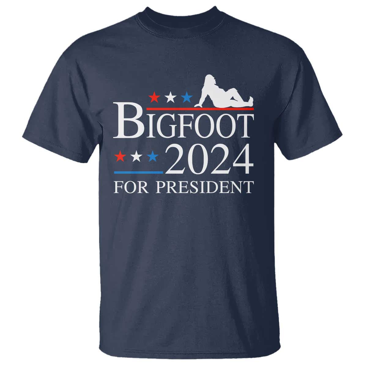 Funny Bigfoot For President T Shirt Vote Sexy Sasquatch American Flag Star - Wonder Print Shop