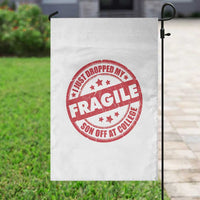 Fragile I Just Dropped My Son Off At College Garden Flag Drop Off Parents Vintage Star - Wonder Print Shop
