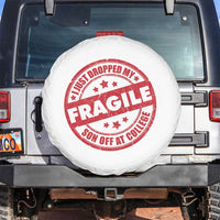 Fragile I Just Dropped My Son Off At College Spare Tire Cover Drop Off Parents Vintage Star - Wonder Print Shop