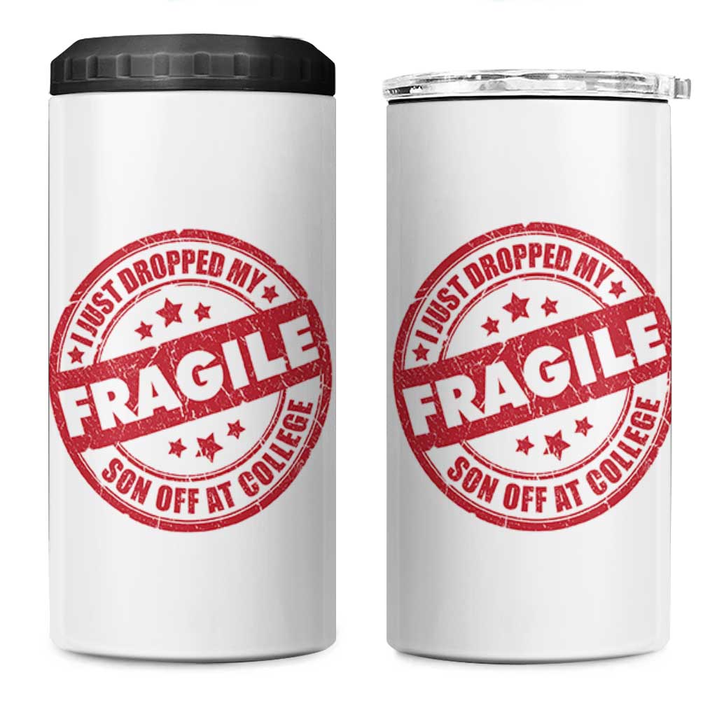 Fragile I Just Dropped My Son Off At College 4 in 1 Can Cooler Tumbler Drop Off Parents Vintage Star - Wonder Print Shop