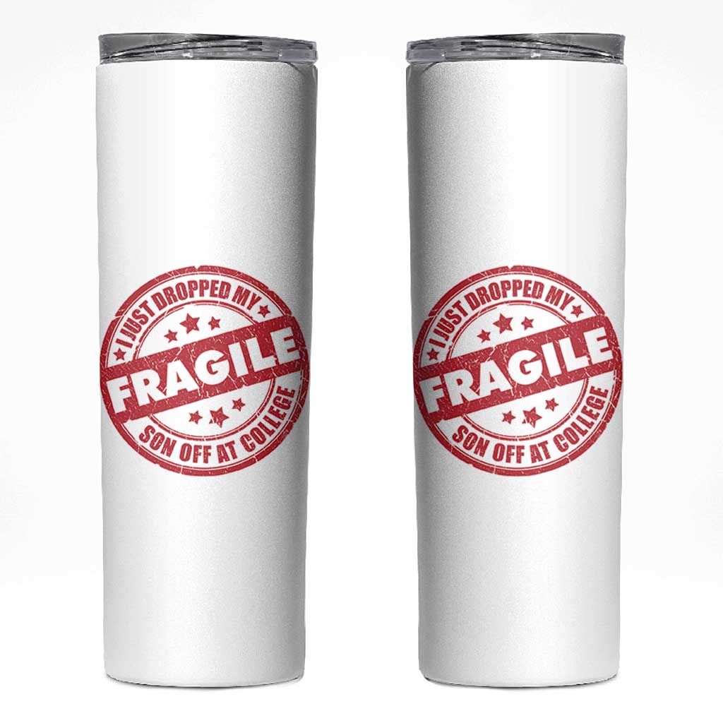 Fragile I Just Dropped My Son Off At College Skinny Tumbler Drop Off Parents Vintage Star - Wonder Print Shop