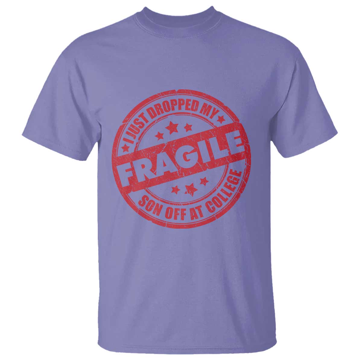 Fragile I Just Dropped My Son Off At College T Shirt Drop Off Parents Vintage Star - Wonder Print Shop