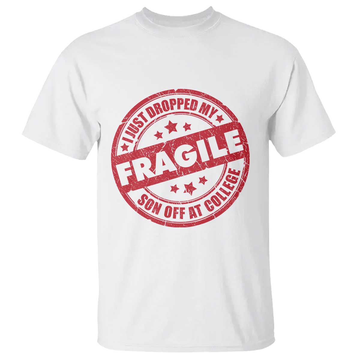 Fragile I Just Dropped My Son Off At College T Shirt Drop Off Parents Vintage Star - Wonder Print Shop