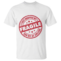 Fragile I Just Dropped My Son Off At College T Shirt Drop Off Parents Vintage Star - Wonder Print Shop