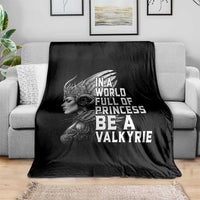 In A World Full Of Princess Be A Valkyrie Throw Blanket Viking Pride - Wonder Print Shop