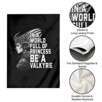 In A World Full Of Princess Be A Valkyrie Garden Flag Viking Pride - Wonder Print Shop