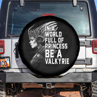 In A World Full Of Princess Be A Valkyrie Spare Tire Cover Viking Pride - Wonder Print Shop