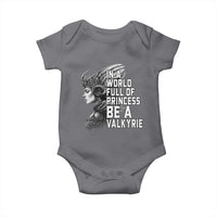 In A World Full Of Princess Be A Valkyrie Baby Onesie Viking Pride - Wonder Print Shop