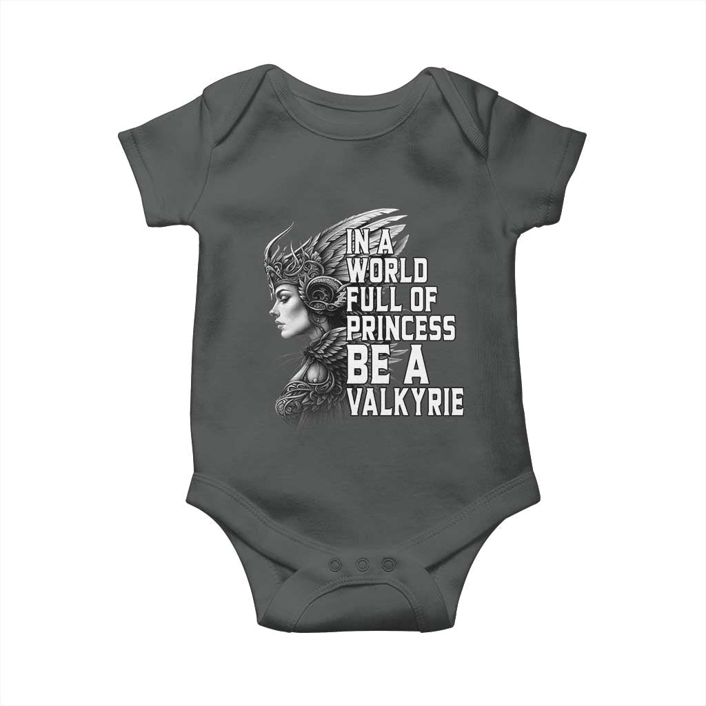 In A World Full Of Princess Be A Valkyrie Baby Onesie Viking Pride - Wonder Print Shop