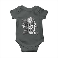 In A World Full Of Princess Be A Valkyrie Baby Onesie Viking Pride - Wonder Print Shop