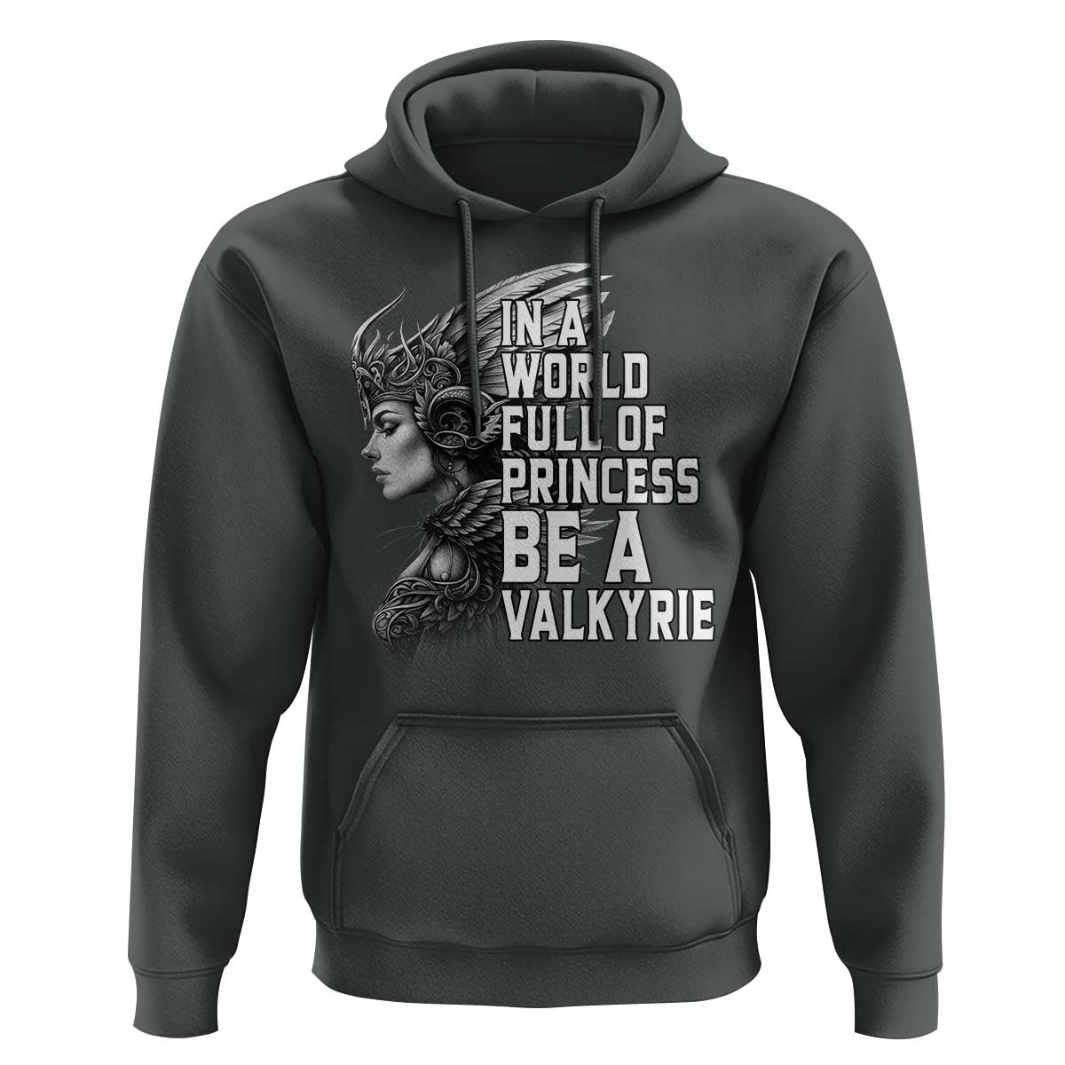 In A World Full Of Princess Be A Valkyrie Hoodie Viking Pride - Wonder Print Shop