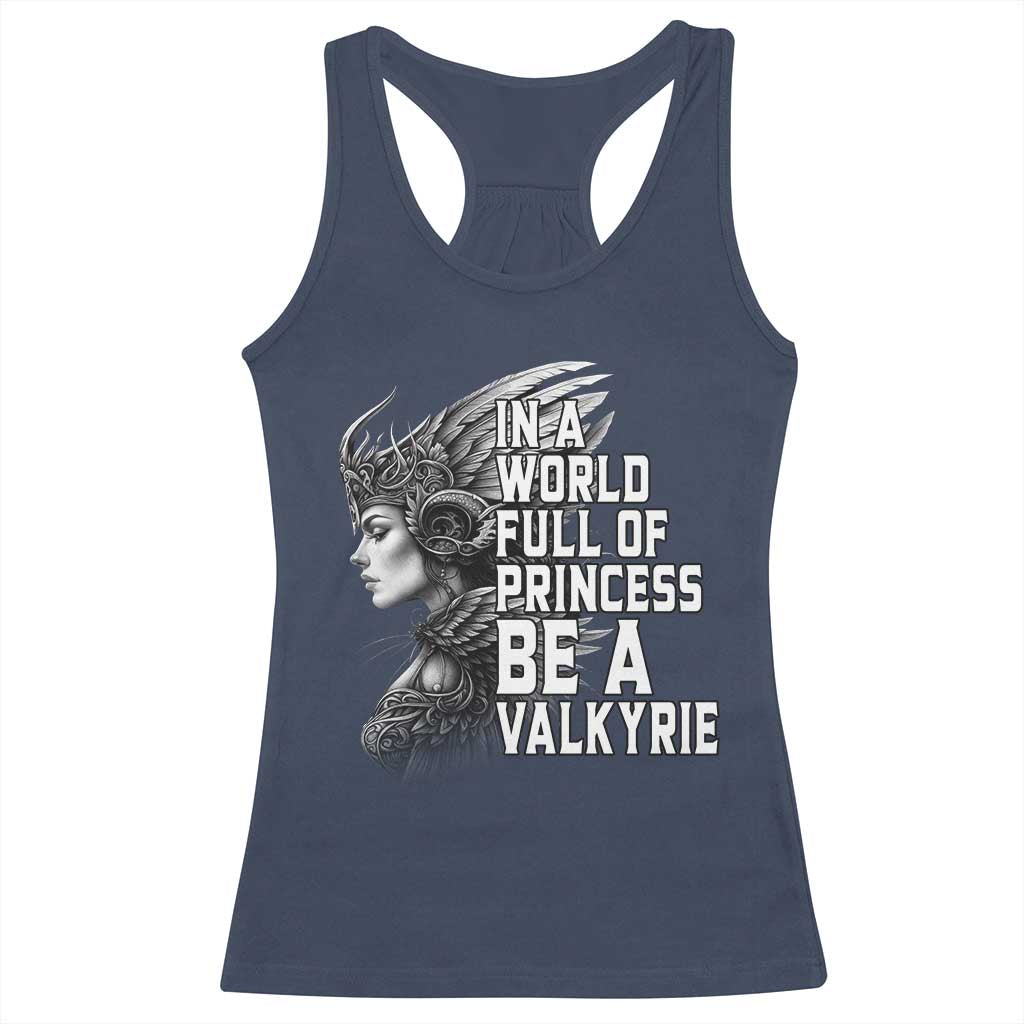 In A World Full Of Princess Be A Valkyrie Racerback Tank Top Viking Pride - Wonder Print Shop