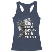 In A World Full Of Princess Be A Valkyrie Racerback Tank Top Viking Pride - Wonder Print Shop