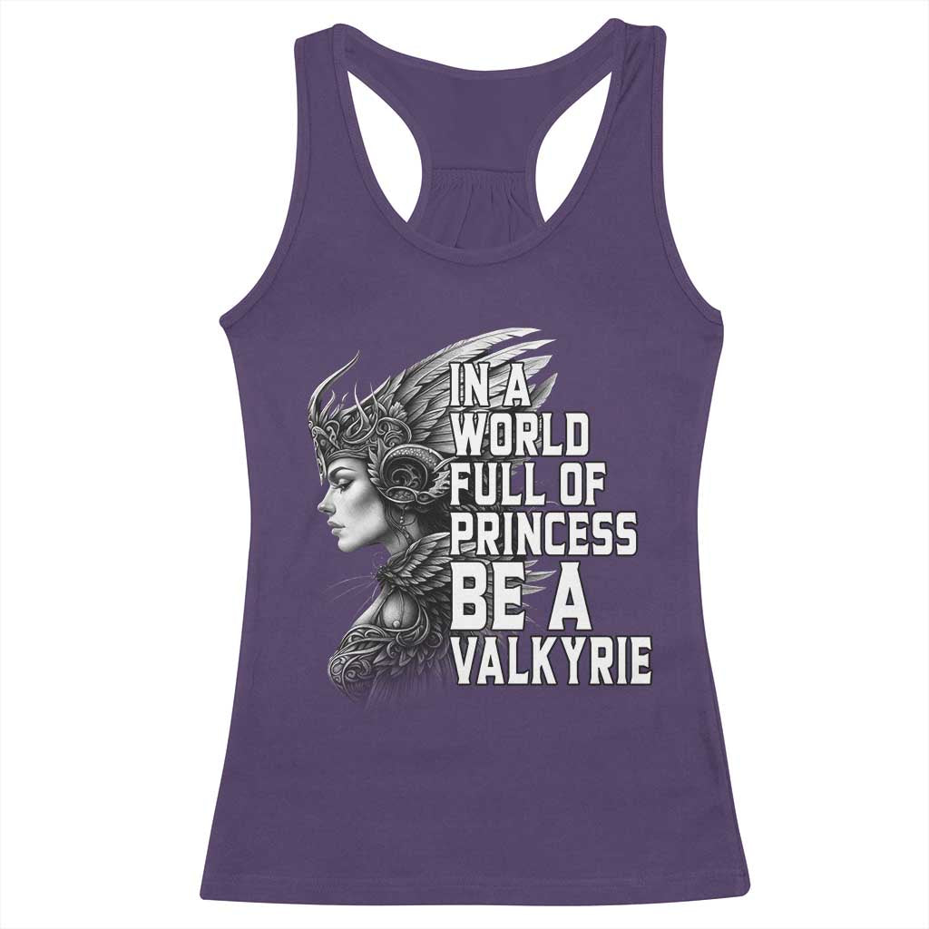 In A World Full Of Princess Be A Valkyrie Racerback Tank Top Viking Pride - Wonder Print Shop