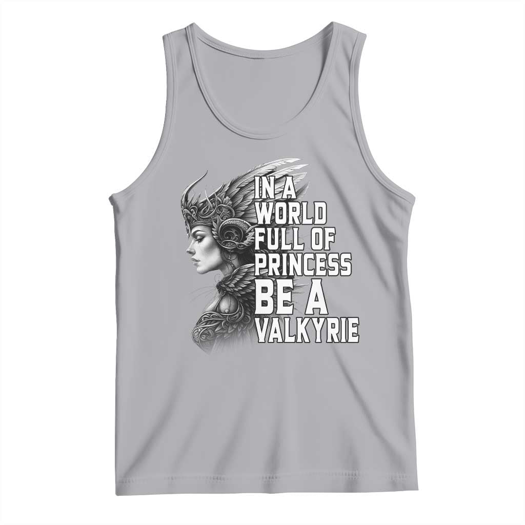 In A World Full Of Princess Be A Valkyrie Tank Top Viking Pride - Wonder Print Shop